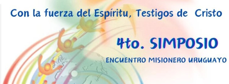 Uruguay celebra el 4º Simposio Misionero